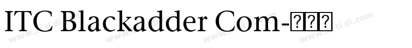 ITC Blackadder Com字体转换 ITC Blackadder Com字体转换